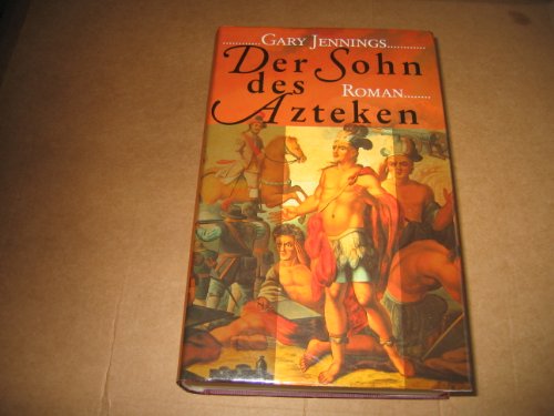 Der Sohn Des Azteken (9783810509093) by Gary Jennings