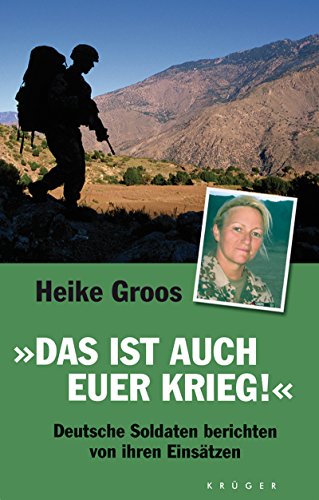 9783810509239: Das ist auch euer Krieg: Deutsche Soldaten berichten von ihren Einstzen