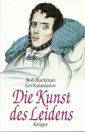 Beispielbild fr Die Kunst des Leidens. "Kunst des Leids" wurde zusammengestellt aus "Medicine Balls II" von Robert Buckman und "Hypochondriac's Bedside Book" von Les Karamazov zum Verkauf von Bildungsbuch