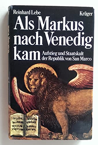 Imagen de archivo de Als Markus nach Venedig kam. Aufstieg und Staatskult der Republik von San Marco a la venta por medimops