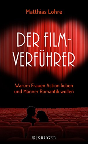 9783810511539: Der Film-Verführer: Warum Frauen Action lieben und Männer Romantik wollen