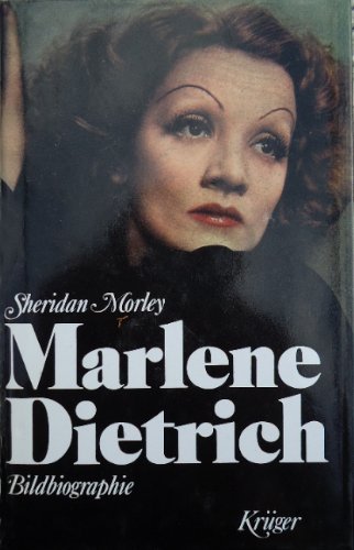 Marlene Dietrich, Bildbiographie, Aus dem Englischen von Helmut Kossodo, - Morley, Sheridan