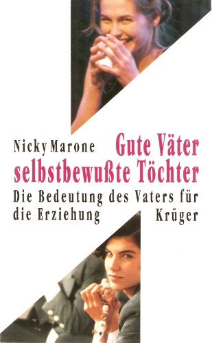 Stock image for Gute Vter, selbstbewute Tchter. Die Bedeutung des Vaters fr die Erziehung for sale by medimops