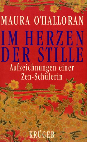 Stock image for Im Herzen der Stille. Aufzeichnungen einer Zen- Schlerin for sale by medimops
