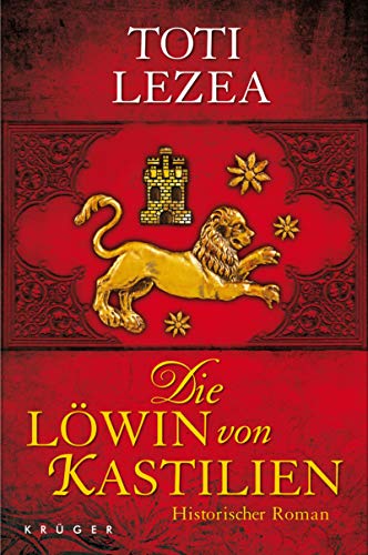 Beispielbild fr Die Lwin von Kastilien: Historischer Roman zum Verkauf von medimops