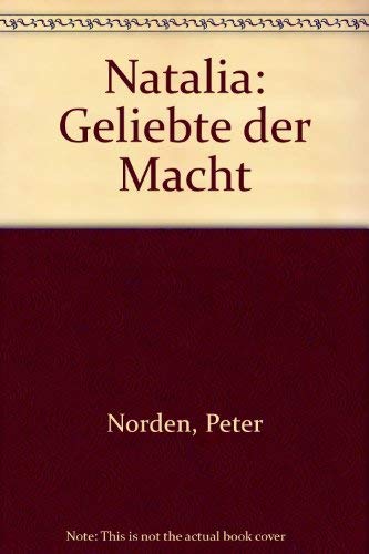 9783810513014: Natalia: Geliebte der Macht (German Edition)