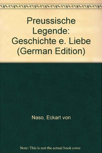 Imagen de archivo de Preussische Legende : Geschichte e. Liebe. a la venta por Versandantiquariat Felix Mcke