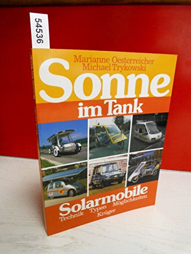 Beispielbild fr Sonne im Tank. Solarmobile ; Technik, Typen, Mglichkeiten. zum Verkauf von Neusser Buch & Kunst Antiquariat