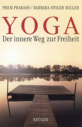 Stock image for Yoga. Der innere Weg zur Freiheit. Die Yogasutras des Patanjali und Naradas Bhaktisutras for sale by medimops