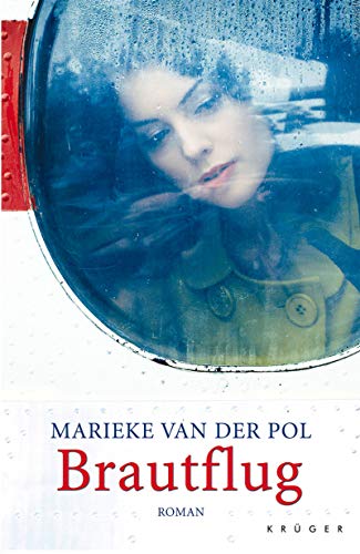 Stock image for Brautflug : Roman. Marieke van der Pol. Aus dem Niederlnd. von Kristina Kreuzer for sale by Versandantiquariat Schfer