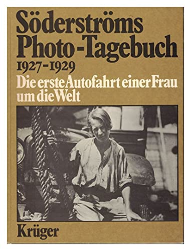 Beispielbild fr Sderstrms Photo- Tagebuch 1927 - 1929. Die erste Autofahrt einer Frau um die Welt zum Verkauf von Studibuch