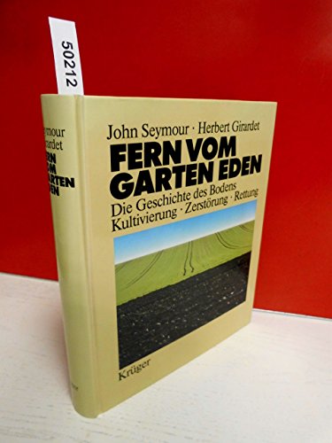 Stock image for Fern vom Garten Eden. Die Geschichte des Bodens. Kultivierung - Zerstrung - Rettung for sale by medimops