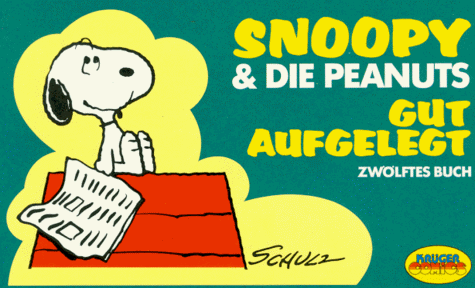 Gut Aufgelegt, Snoopy & die Peanuts, Bd.12,