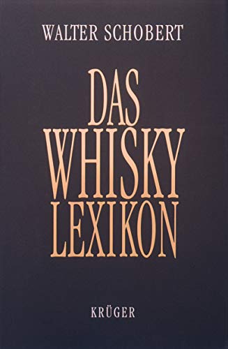 Das Whisky- Lexikon. (9783810518767) by Schobert, Walter
