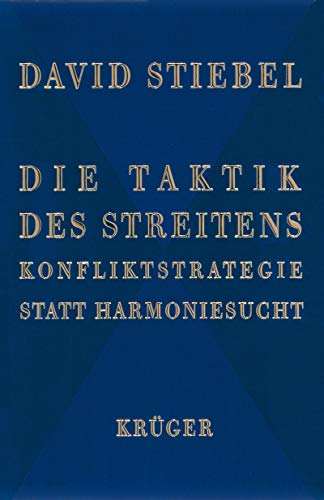 Beispielbild fr Die Taktik des Streitens. Konfliktstrategie statt Harmoniesucht zum Verkauf von Bcherpanorama Zwickau- Planitz