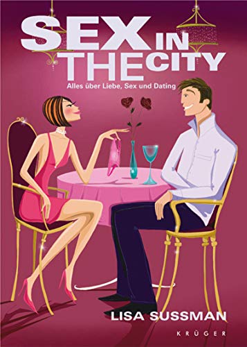 Beispielbild fr Sex in the City. Alles ber Liebe, Sex und Dating zum Verkauf von medimops