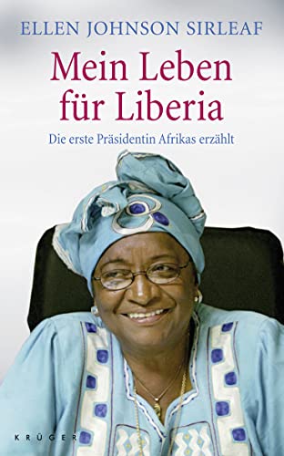 Stock image for Mein Leben fr Liberia: Die erste Prsidentin Afrikas erzhlt for sale by medimops