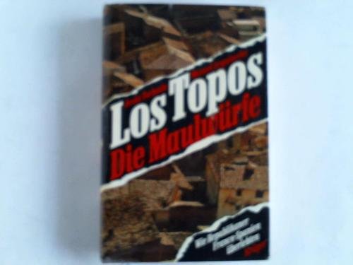 9783810520043: Los Topos. Die Maulwrfe. Wie Republikaner Franco-Spanien erlebten