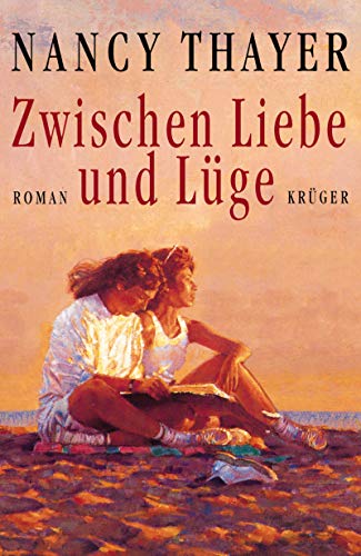 Zwischen Liebe und LÃ¼ge. (9783810520197) by Thayer, Nancy
