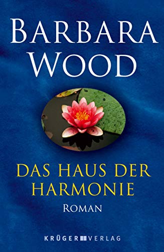 Das Haus der Harmonie - Barbara Wood