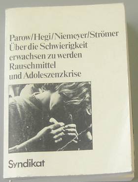 Beispielbild fr ber die Schwierigkeit, erwachsen zu werden : Rauschmittel u. Adoleszenzkrise , e. empir. Untersuchung auf d. Grundlage e. dialekt. Interaktionstheorie. zum Verkauf von medimops