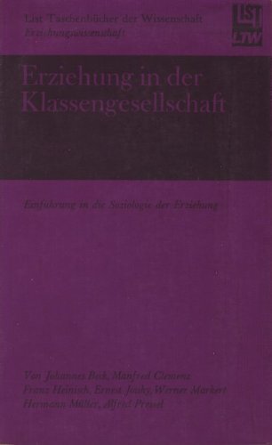 9783810800077: Erziehung in der Klassengesellschaft. Einfhrung in die Soziologie der Erziehung