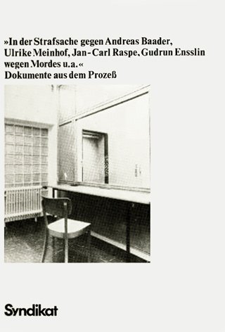 Beispielbild fr In der Strafsache gegen Andreas Baader, Ulrike Meinhof, Jan-Carl Raspe, Gudrun Ensslin wegen Mordes u.a." Dokumente aus dem Proze. Herausgegeben von Ulf G. Stuberger. zum Verkauf von Antiquariat Christoph Wilde