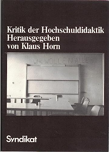 9783810800268: Kritik der Hochschuldidaktik (Veröffentlichungen des Diskussionskreises Politische Psychologie innerhalb der Autoren- und Verlagsgemeinschaft ... Politische Wissenschaft) (German Edition)