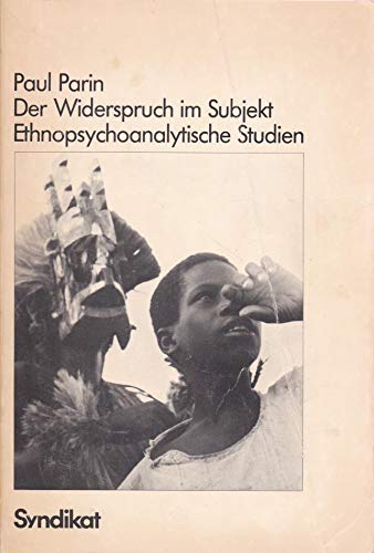 9783810800800: Der Widerspruch im Subjekt: Ethnopsychoanalytische Studien [Paperback] by Par...