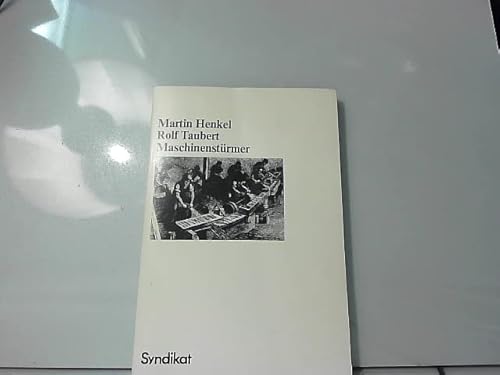 Stock image for Maschinenstrmer: Ein Kapitel aus der Sozialgeschichte des technischen Fortschritts for sale by Versandantiquariat Felix Mcke