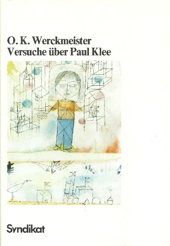 Versuche über Paul Klee. - Werckmeister, Otto Karl und Paul Klee