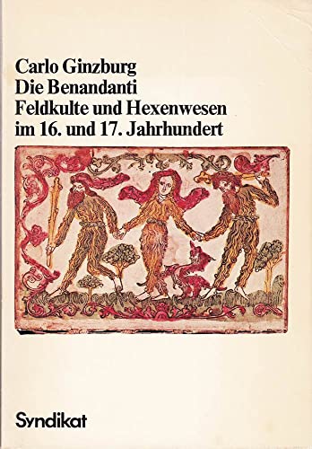 Beispielbild fr Die Benandanti. Feldkulte und Hexenwesen im 16. und 17. Jahrhundert zum Verkauf von medimops