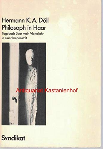9783810801906: Philosoph in Haar: Tagebuch über mein Vierteljahr in einem Irrenhaus (German Edition)