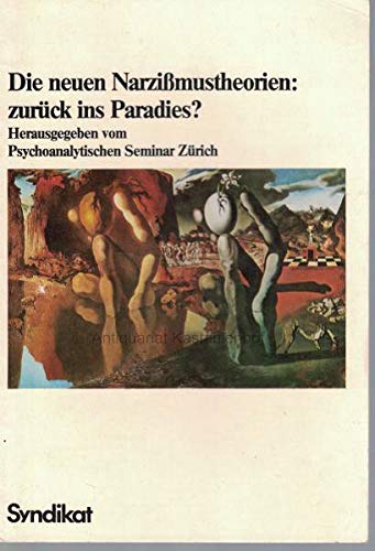 9783810801913: Die Neuen Narzissmustheorien, zurück ins Paradies? (German Edition)