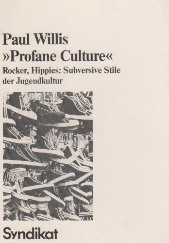 9783810801951: Profane culture : Rocker, Hippies: subversive Stile d. Jugendkultur.