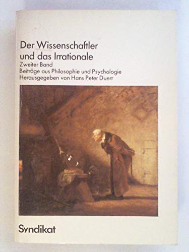 Stock image for Der Wissenschaftler und das Irrationale. Band 2. Beitrge aus Philosopie und Psychologie. for sale by medimops