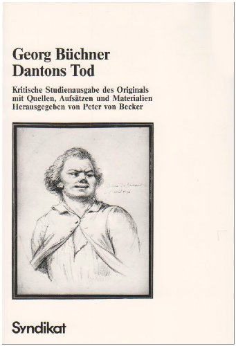 9783810802330: Georg Büchner, Dantons Tod: Kritische Studienausgabe des Originals mit Quellen, Aufsätzen und Materialien (German Edition)