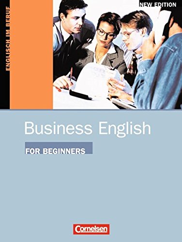 Business English for Beginners, New Edition, Course book (9783810919823) by Christie, David