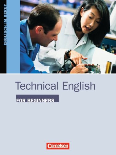 Technical English for Beginners. Kursbuch. Englisch im Beruf. (Lernmaterialien) (9783810919861) by Christie, David