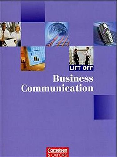 Imagen de archivo de Lift Off / Band 4 - Lift Off Business Communication: Kursbuch. Mit Phrase Book Lloyd, Angela a la venta por tomsshop.eu