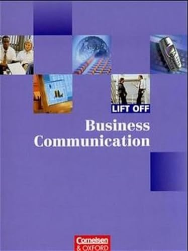 Stock image for Lift Off / Band 4 - Lift Off Business Communication: Kursbuch. Mit Phrase Book Lloyd, Angela for sale by tomsshop.eu