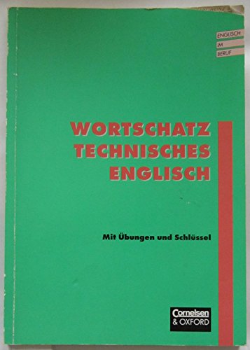 Stock image for Wortschatz Technisches Englisch: Englisch im Beruf. Lehrbuch. Zum Nachschlagen und ben for sale by medimops