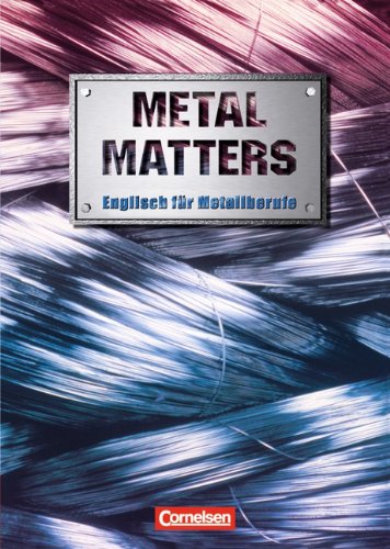 Metal Matters. Englisch für Metallberufe.