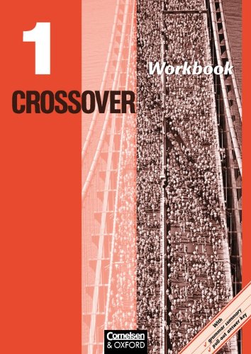Beispielbild fr Crossover 1. Workbook. New Editon : With grammar summary, pull-out answer key zum Verkauf von Buchpark