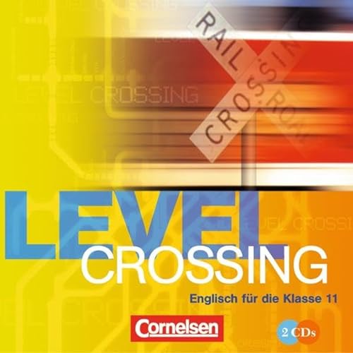 9783810963680: Level Crossing - Bisherige Ausgabe: 11. Schuljahr - CDs