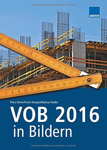 9783811101173: VOB 2016 in Bildern: Sicher abrechnen nach VOB 2016 - mit mehr als 360 Abbildungen!