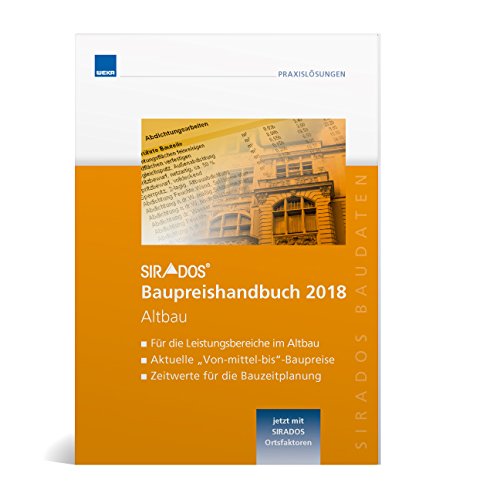 Stock image for SIRADOS Baupreishandbuch 2018 Altbau: Sicherheit und Kompetenz durch aktuelle marktrecherchierte Baupreise! for sale by medimops