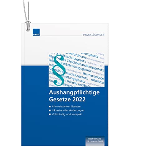 9783811104556: Aushangpflichtige Gesetze 2022: Aktualisierte Auflage mit Rechtsstand 15. Januar 2022