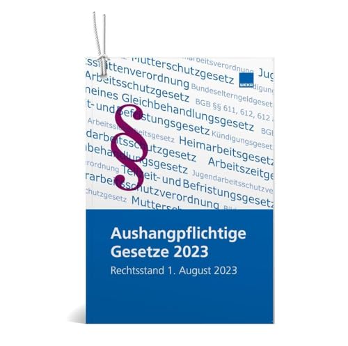 Beispielbild fr Aushangpflichtige Gesetze: Aktualisierte Auflage mit Rechtstand 1. August 2023 zum Verkauf von medimops