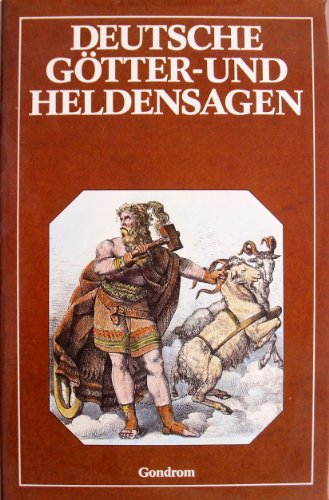9783811201798: Deutsche Go?tter Und Heldensagen: Mit 162 Illustrationen Von Karl Ehrenberg ... [Et Al